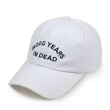 Load image into Gallery viewer, IN DOG YEARS I'M DEAD